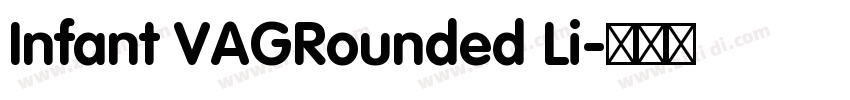 Infant VAGRounded Li字体转换